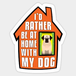 English Mastiff, Rather Be Home With My Sticker